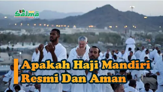 Apakah Haji Mandiri Resmi Dan Aman - grand darusalam jakarta - salma tour - umroh murah hotel dekat