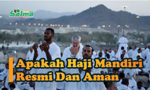 Apakah Haji Mandiri Resmi Dan Aman - grand darusalam jakarta - salma tour - umroh murah hotel dekat